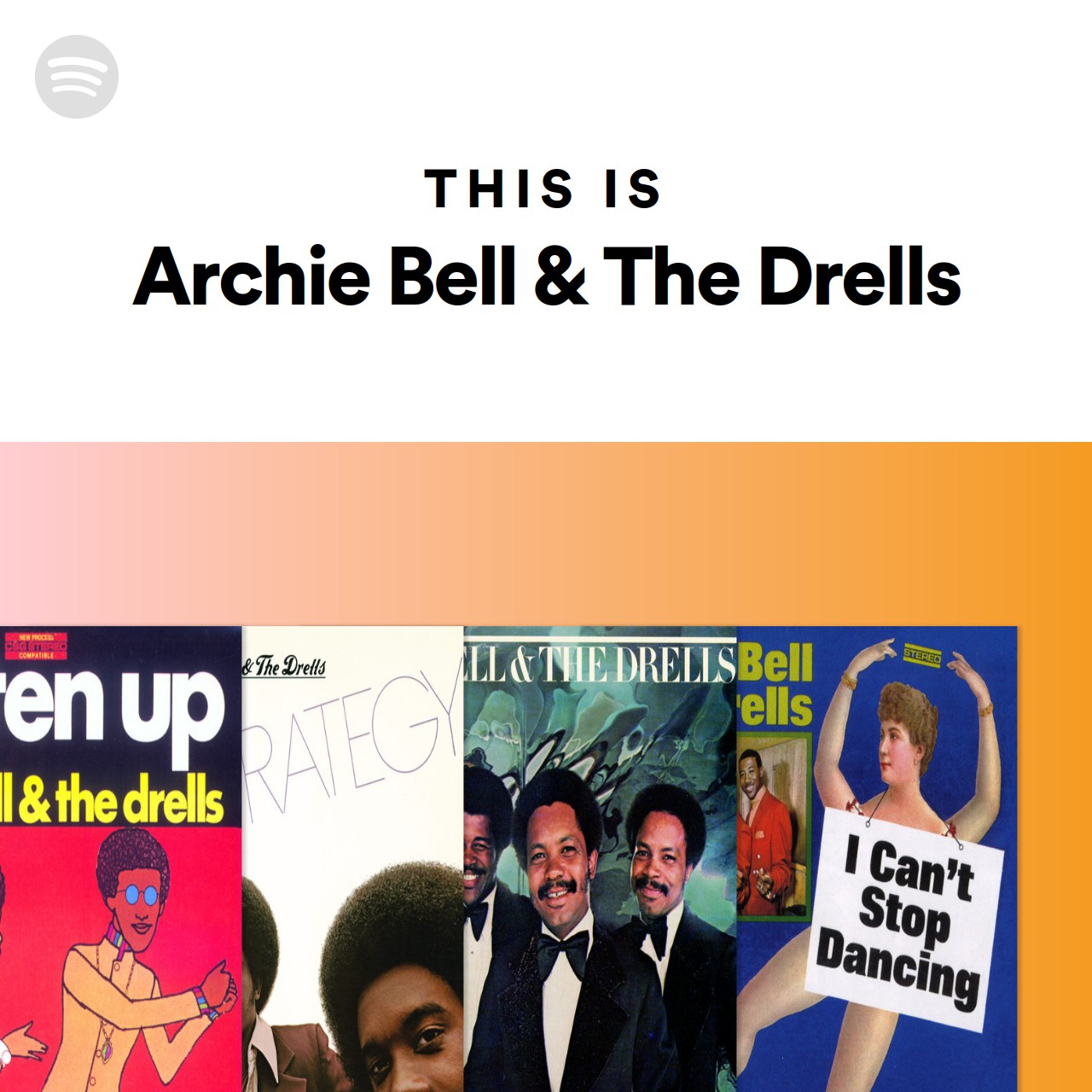 This Is Archie Bell The Drells Spotify Playlist