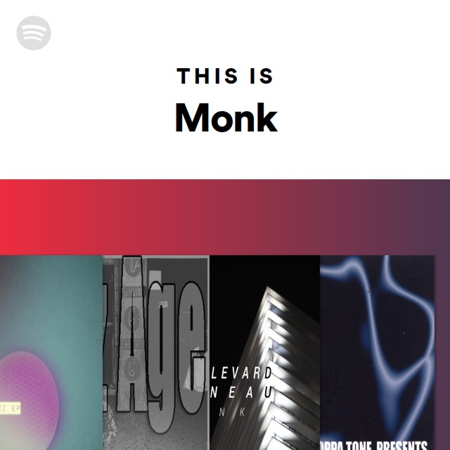 This Is Monk Playlist By Spotify Spotify