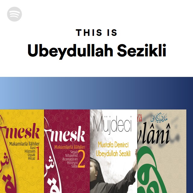 This Is Ubeydullah Sezikli Playlist By Spotify Spotify