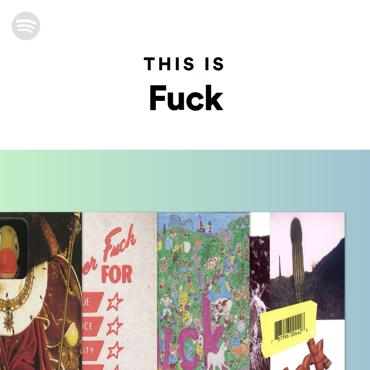 This Is Fuck Spotify Playlist