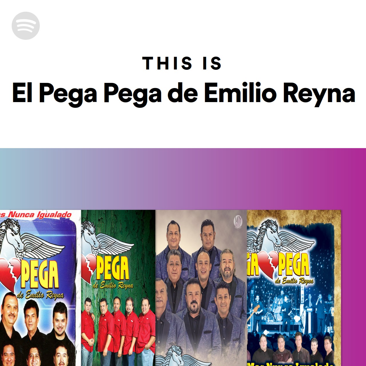 This Is El Pega Pega De Emilio Reyna Spotify Playlist