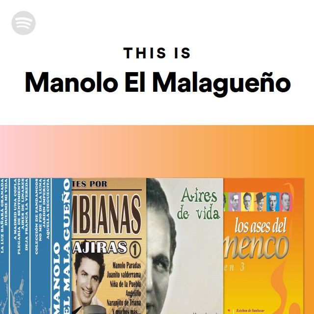 This Is Manolo El Malague O Playlist By Spotify Spotify