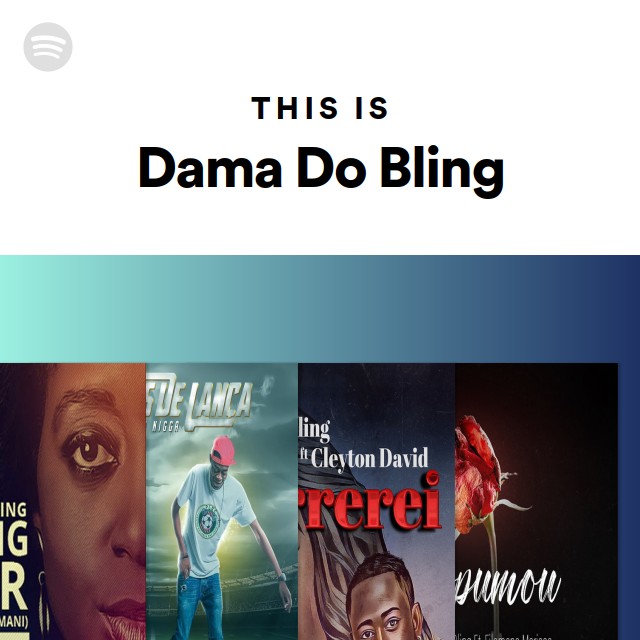 This Is Dama Do Bling Playlist By Spotify Spotify