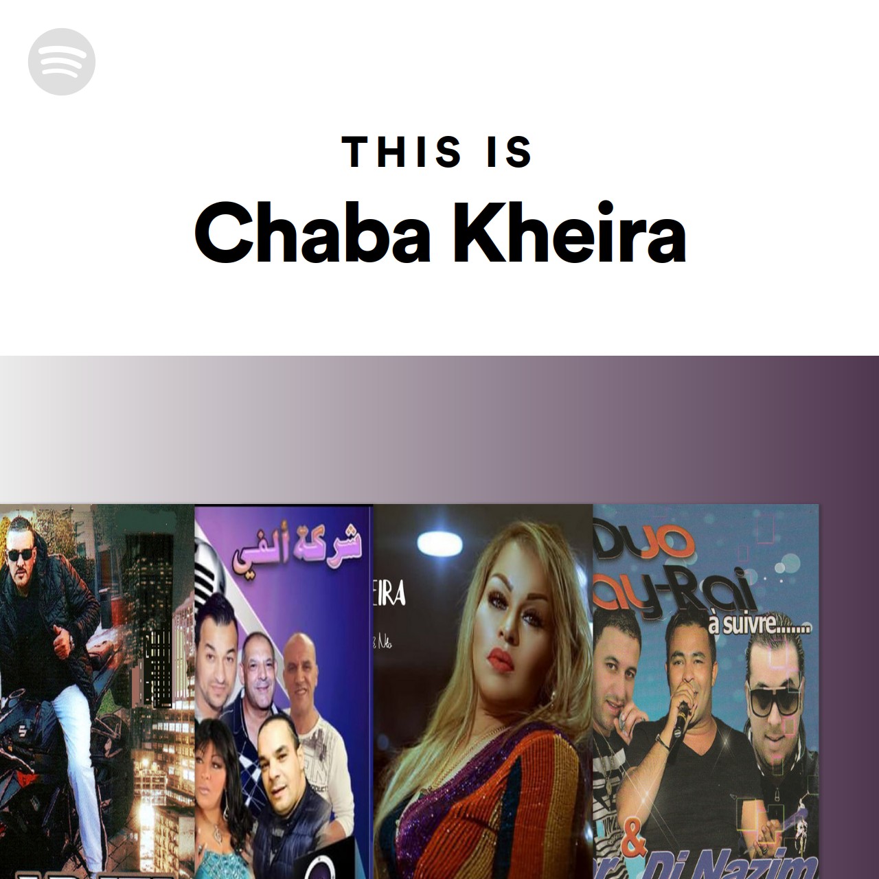 This Is Chaba Kheira Spotify Playlist