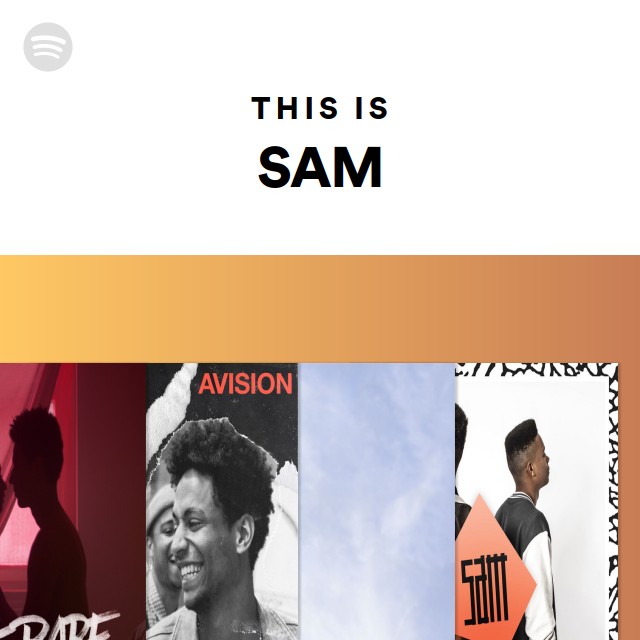 This Is SAM Playlist By Spotify Spotify