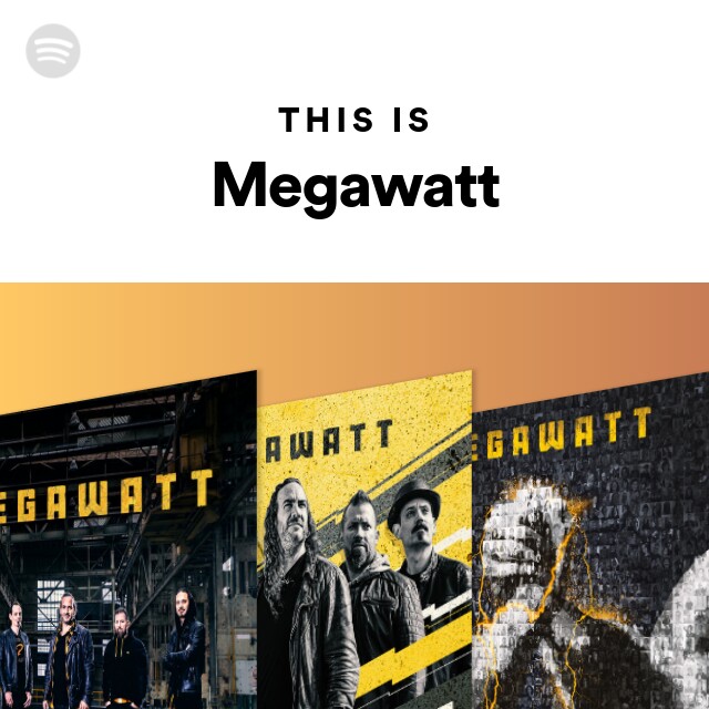 This Is Megawatt Playlist By Spotify Spotify