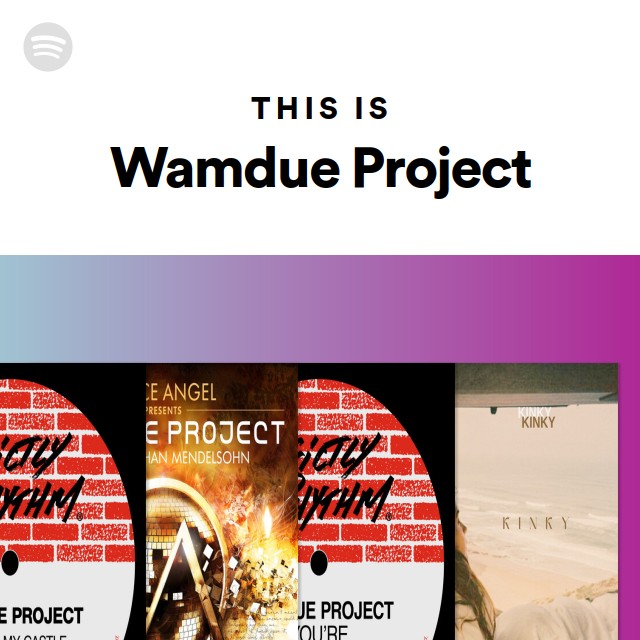 Wamdue Project Spotify Listen Free