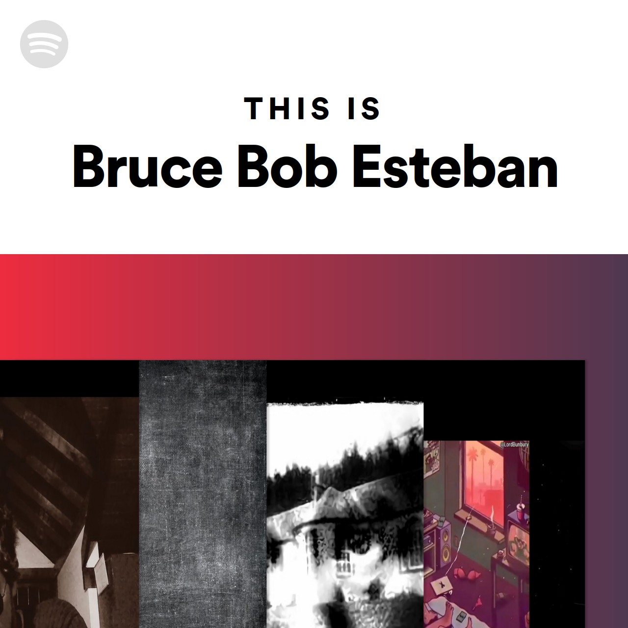 This Is Bruce Bob Esteban Spotify Playlist