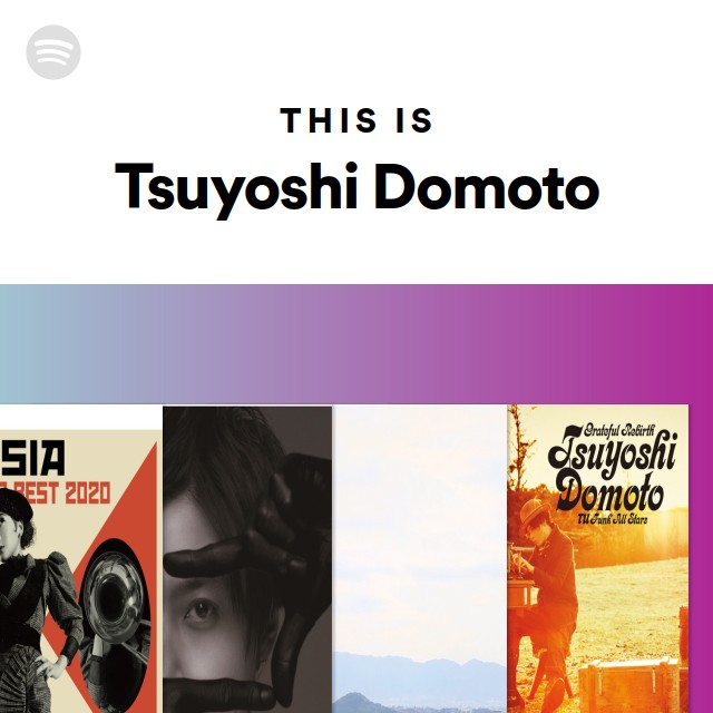 This Is Tsuyoshi Domoto Playlist By Spotify Spotify