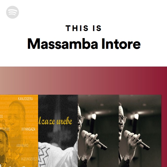 This Is Massamba Intore Playlist By Spotify Spotify