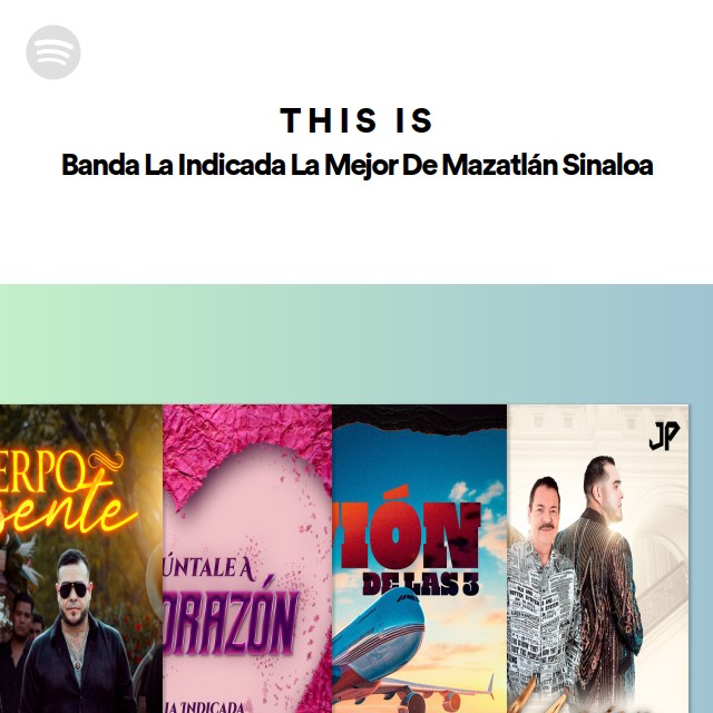 This Is Banda La Indicada La Mejor De Mazatlán Sinaloa playlist by