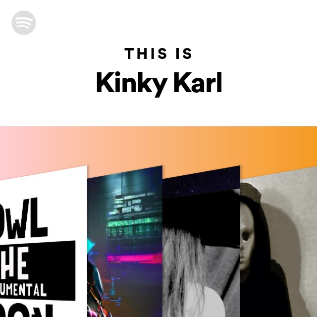 This Is Kinky Karl Spotify Playlist