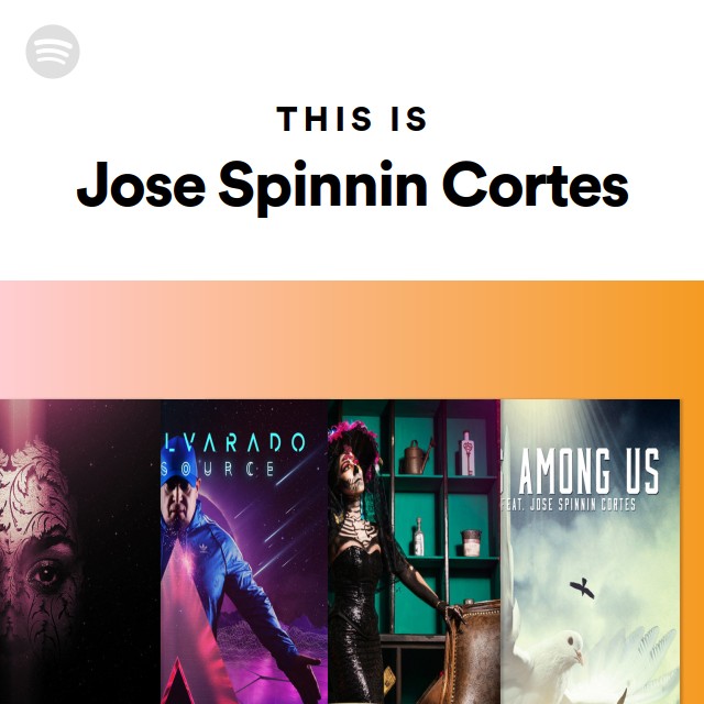 This Is Jose Spinnin Cortes Playlist By Spotify Spotify