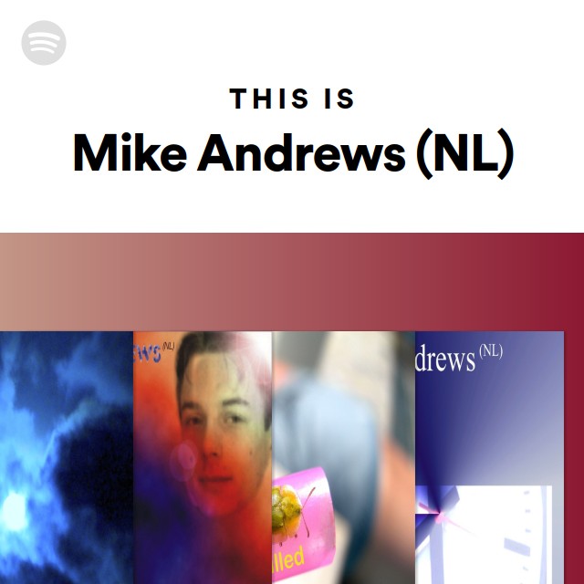 This Is Mike Andrews Nl Playlist By Spotify Spotify