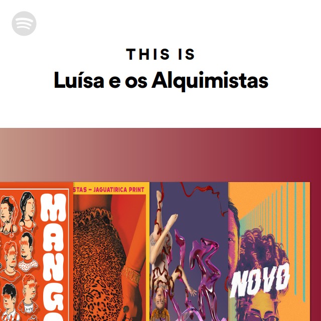 This Is Lu Sa E Os Alquimistas Playlist By Spotify Spotify