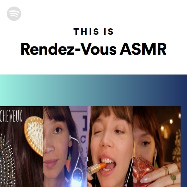 This Is Rendez Vous Asmr Playlist By Spotify Spotify