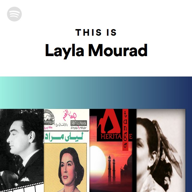 This Is Layla Mourad Playlist By Spotify Spotify