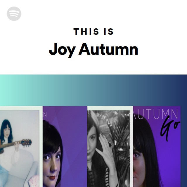 This Is Joy Autumn Playlist By Spotify Spotify