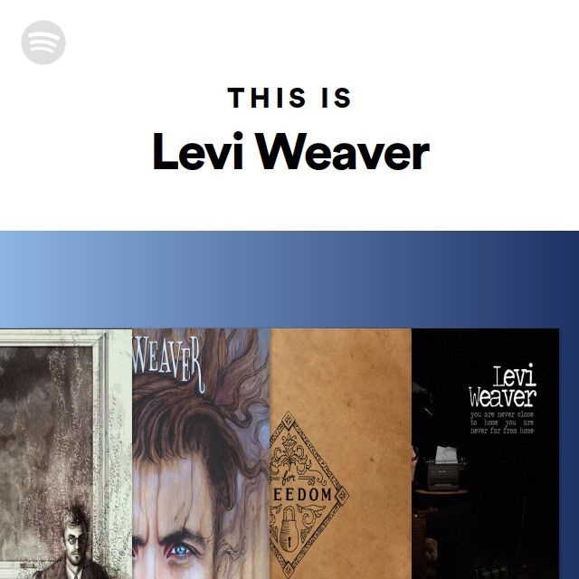 This Is Levi Weaver Spotify Playlist