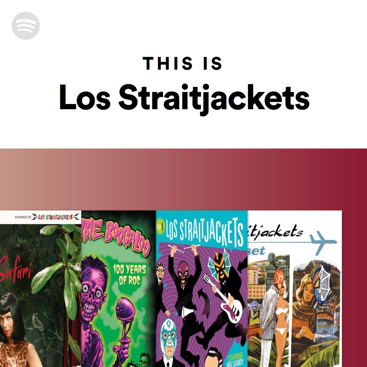 This Is Los Straitjackets Spotify Playlist