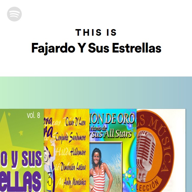 This Is Fajardo Y Sus Estrellas Playlist By Spotify Spotify