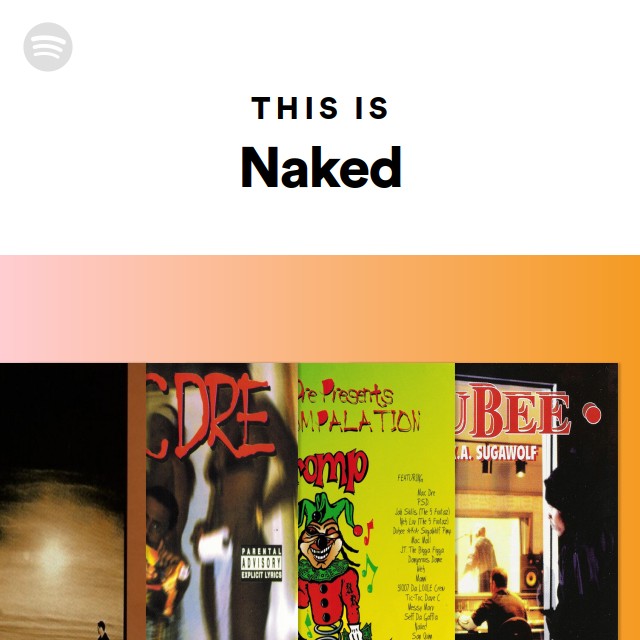 This Is Naked Playlist By Spotify Spotify