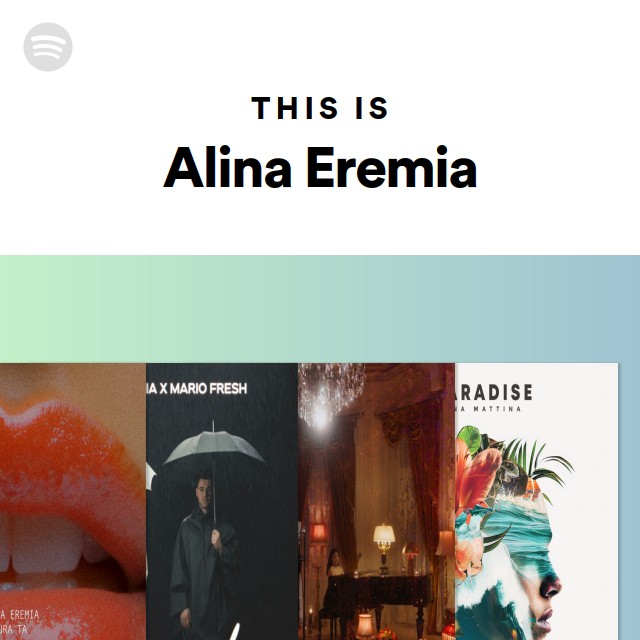 This Is Alina Eremia Playlist By Spotify Spotify