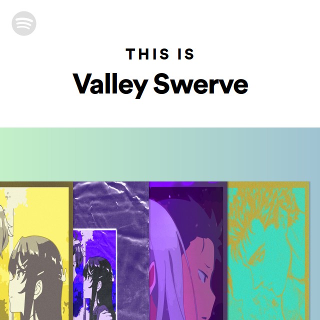 Valley Swerve Spotify