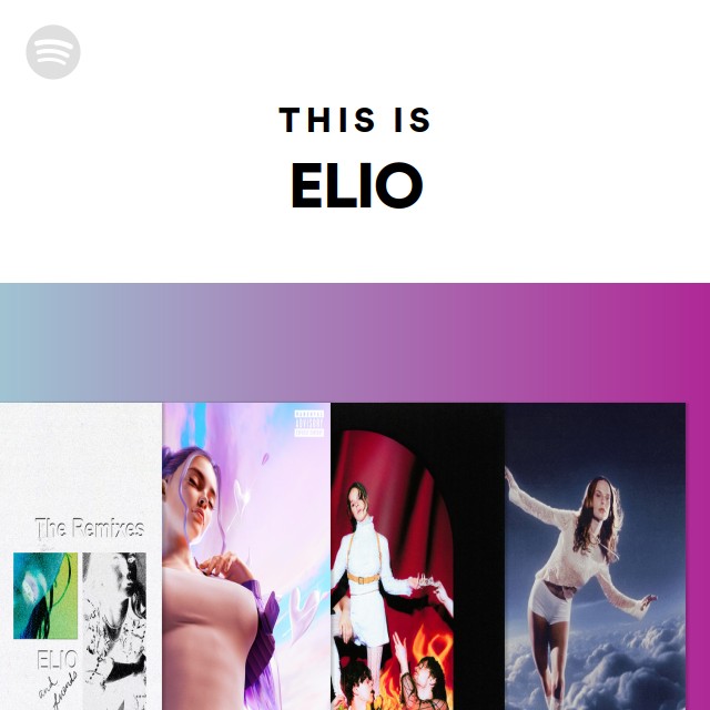 This Is ELIO Playlist By Spotify Spotify