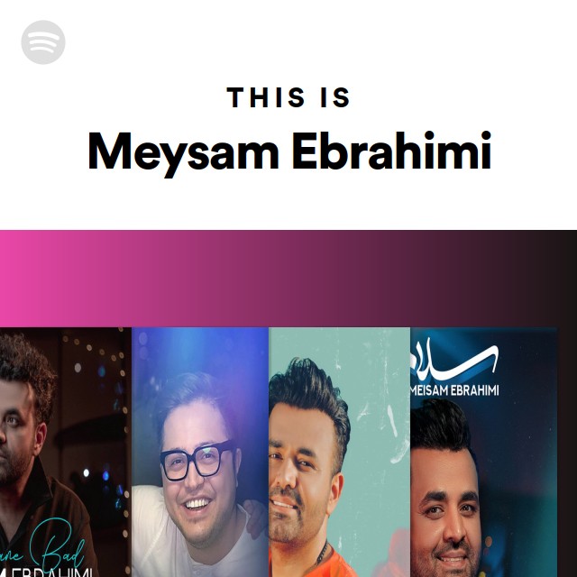 This Is Meysam Ebrahimi Playlist By Spotify Spotify