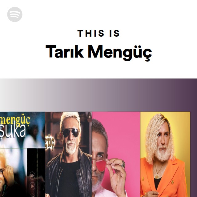 This Is Tarık Mengüç playlist by Spotify Spotify