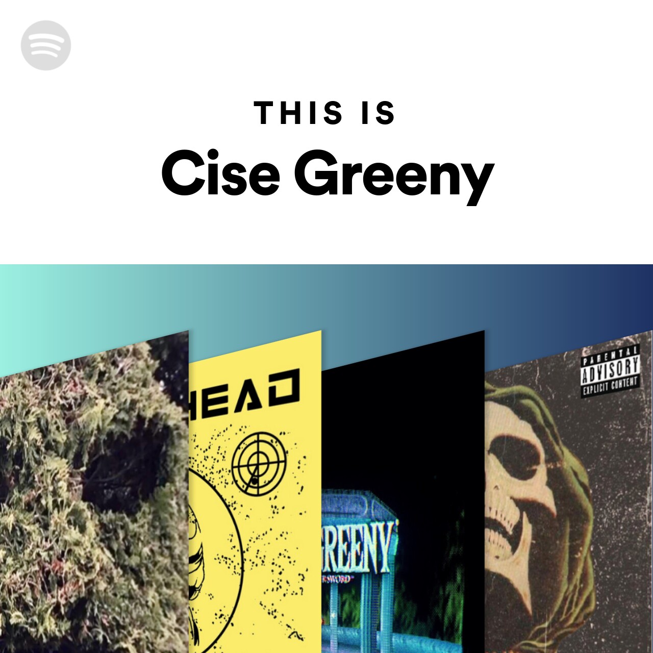 This Is Cise Greeny Spotify Playlist