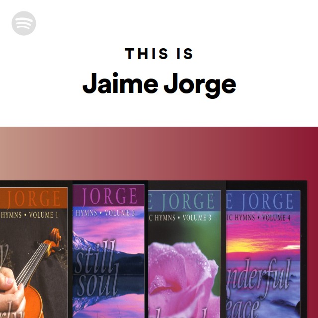 This Is Jaime Jorge Playlist By Spotify Spotify