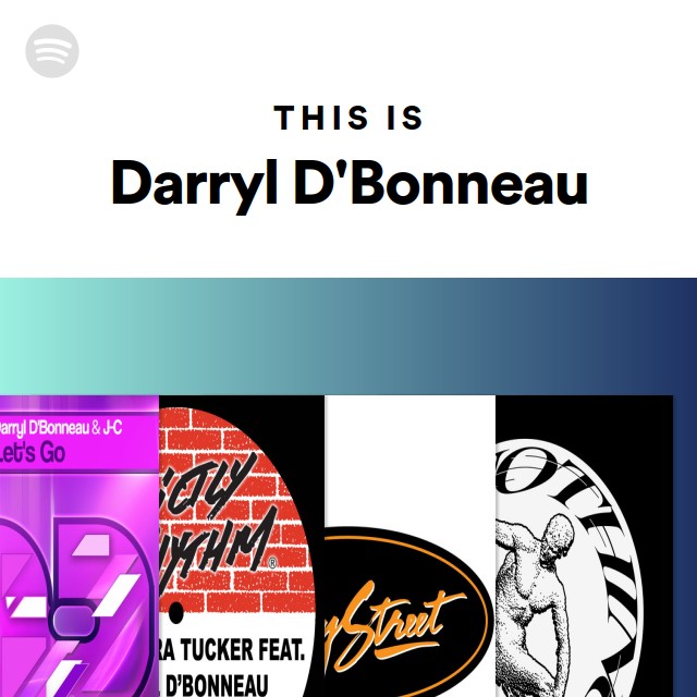 This Is Darryl D Bonneau Playlist By Spotify Spotify