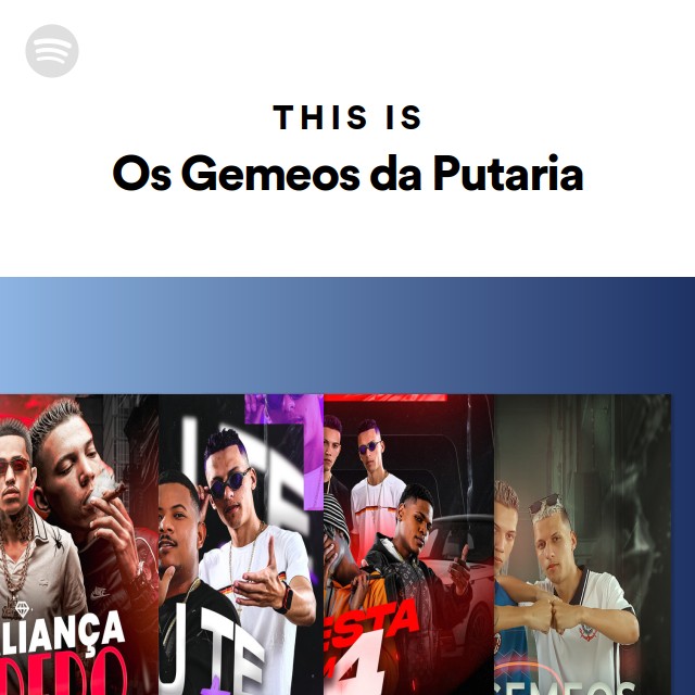 This Is Os Gemeos Da Putaria Playlist By Spotify Spotify