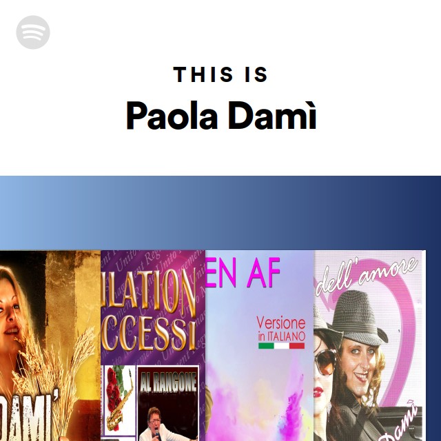 This Is Paola Damì playlist by Spotify Spotify