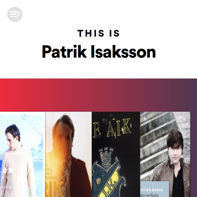 This Is Patrik Isaksson Playlist By Spotify Spotify