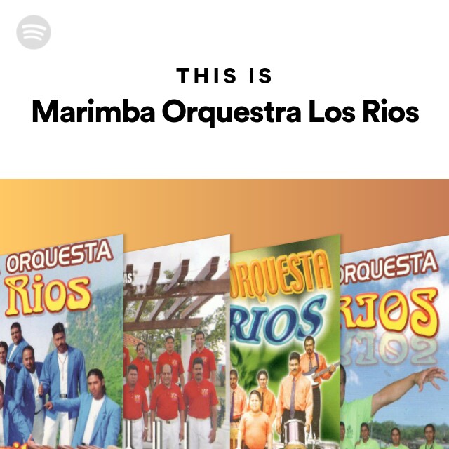 This Is Marimba Orquestra Los Rios Playlist By Spotify Spotify