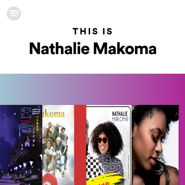 This Is Nathalie Makoma Playlist By Spotify Spotify