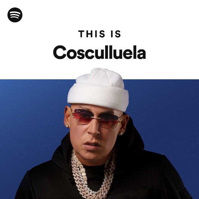 This Is Cosculluela - playlist by Spotify | Spotify