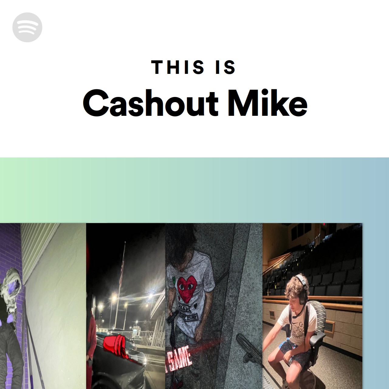 This Is Cashout Mike Spotify Playlist