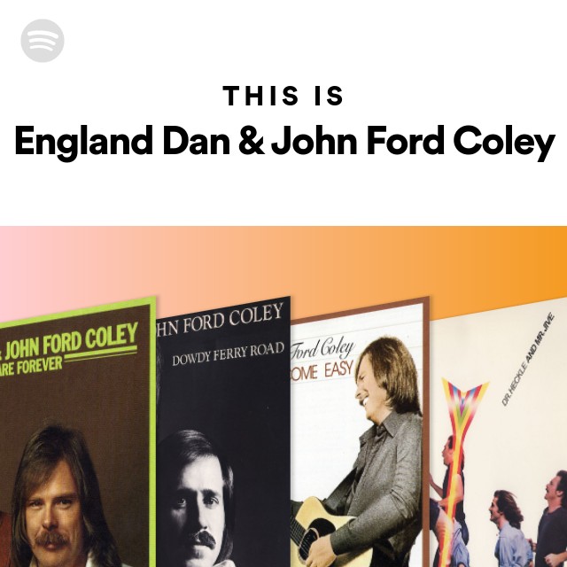 This Is England Dan & John Ford Coley playlist by Spotify Spotify