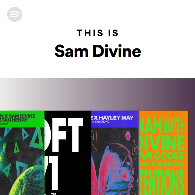 This Is Sam Divine - playlist by Spotify | Spotify