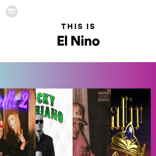 This Is El Nino | Spotify Playlist