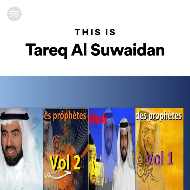 This Is Tareq Al Suwaidan Playlist By Spotify Spotify