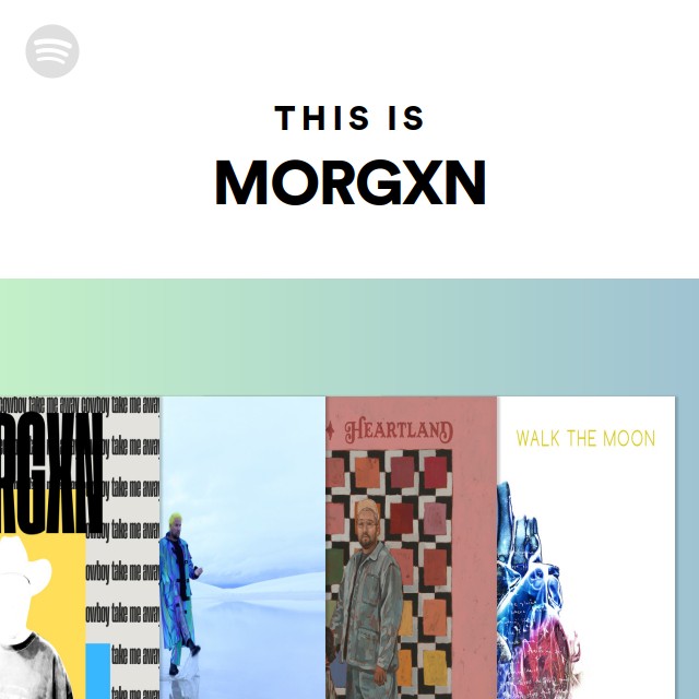 This Is morgxn - playlist by Spotify | Spotify