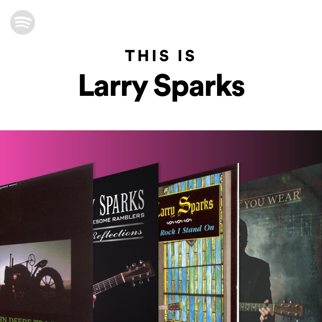 This Is Larry Sparks Spotify Playlist