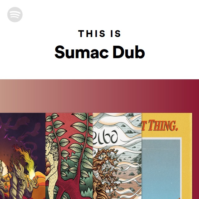 This Is Sumac Dub playlist by Spotify Spotify