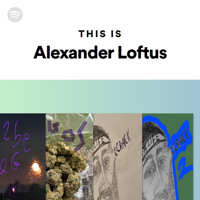 This Is Alexander Loftus - playlist by Spotify | Spotify