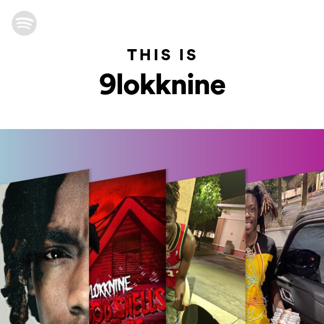 This Is 9lokknine - Playlist By Spotify | Spotify